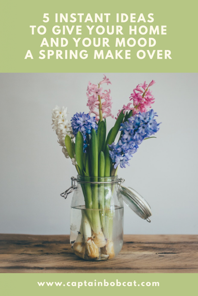 5 Instant Ideas To Give Your Home And Your Mood A Spring Make Over