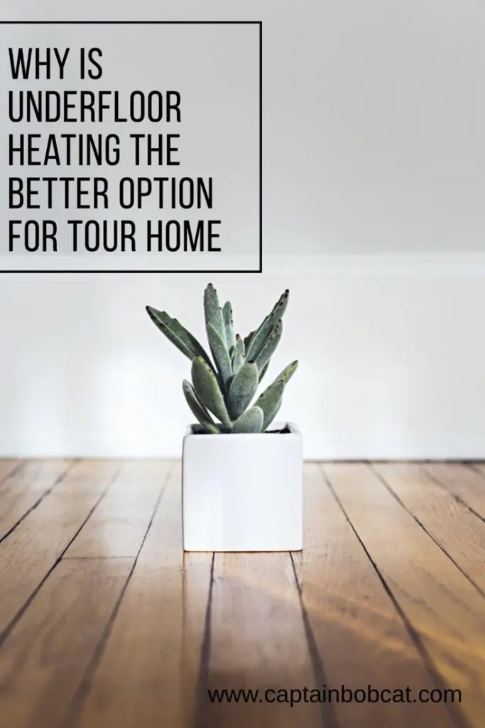 Why is Underfloor Heating the Better Option for Your Home?