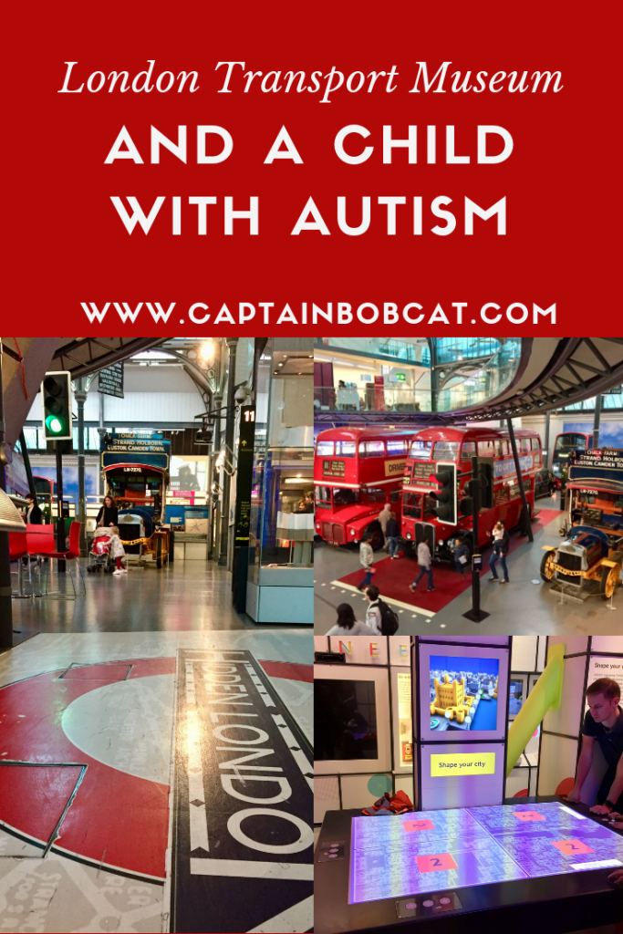How To Make Most Of Your Visit: London Transport Museum And A Child With Autism