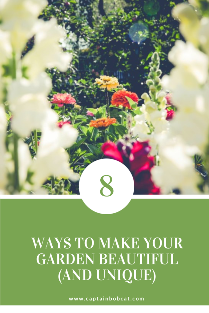 8 ways to make your garden beautiful and unique