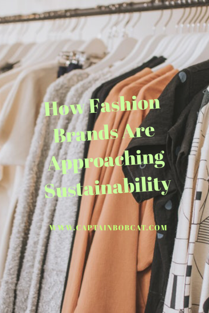 How Fashion Brands Are Approaching Sustainability