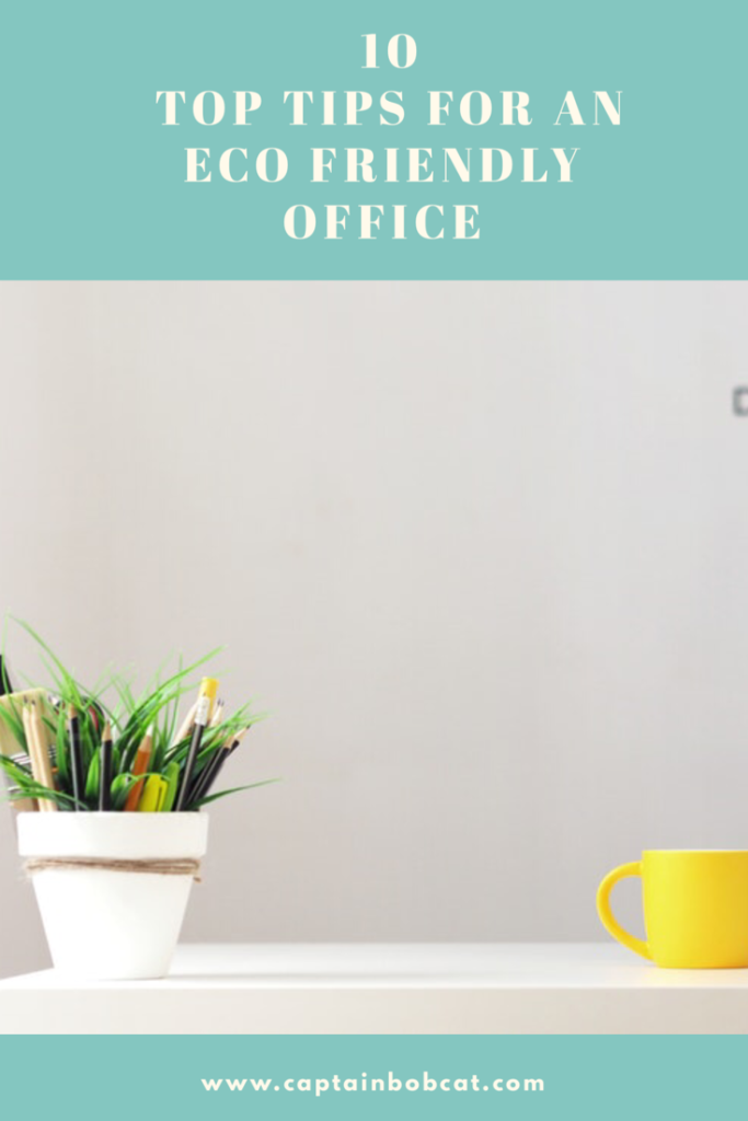 10 Top Tips For An Eco Friendly Office