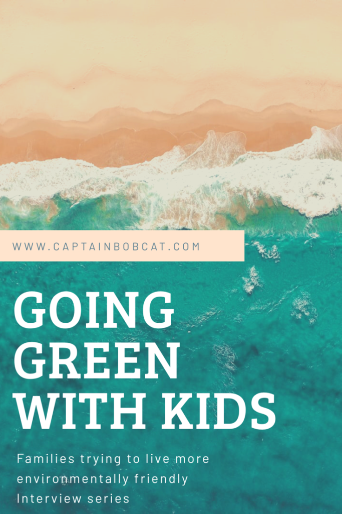 Going Green With Kids: Families Trying To Live More Environmentally Friendly (Interview Series)