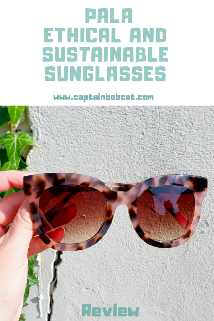 Review: Pala Ethical and Sustainable Sunglasses