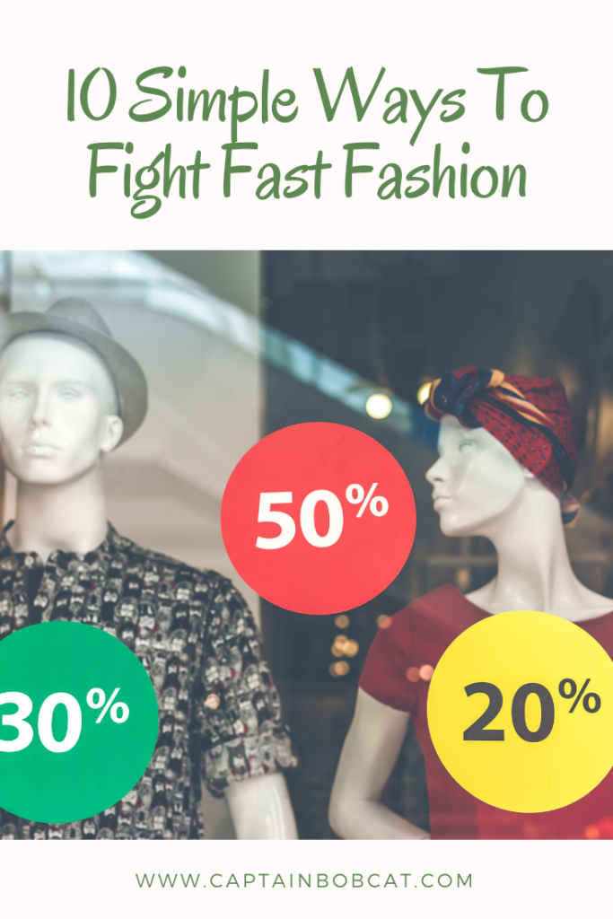 10 Simple Ways To Fight Fast Fashion