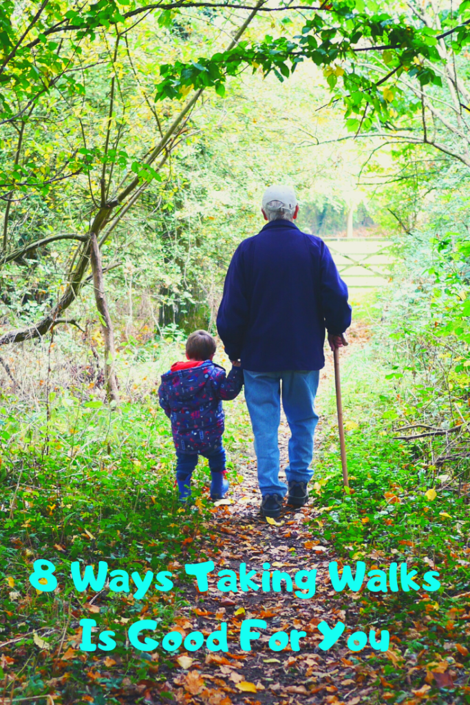8 Ways Taking Walks Is Good For You
