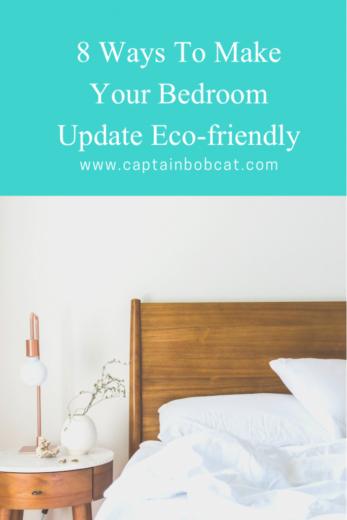 8 Ways To Make Your Bedroom Updates Eco-friendly