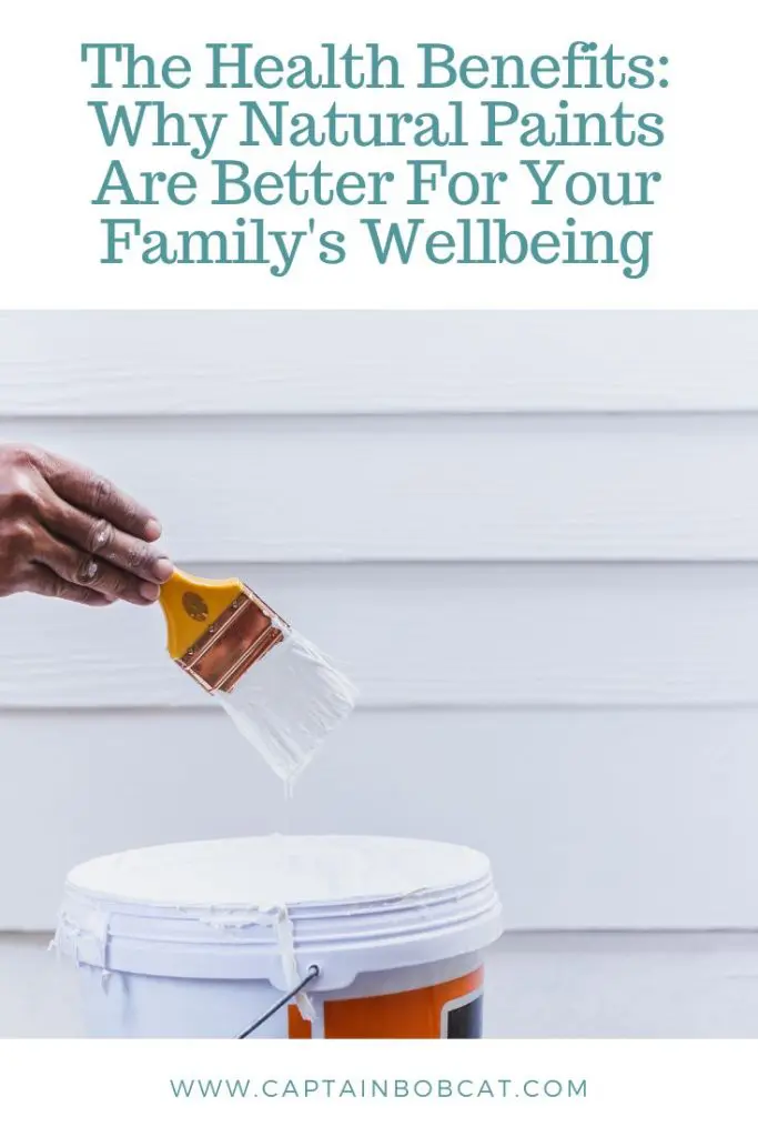 The Health Benefits: Why Natural Paints are Better for Your Family's Wellbeing